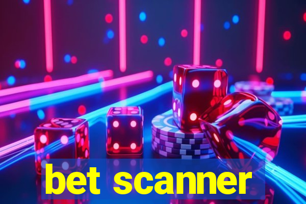 bet scanner